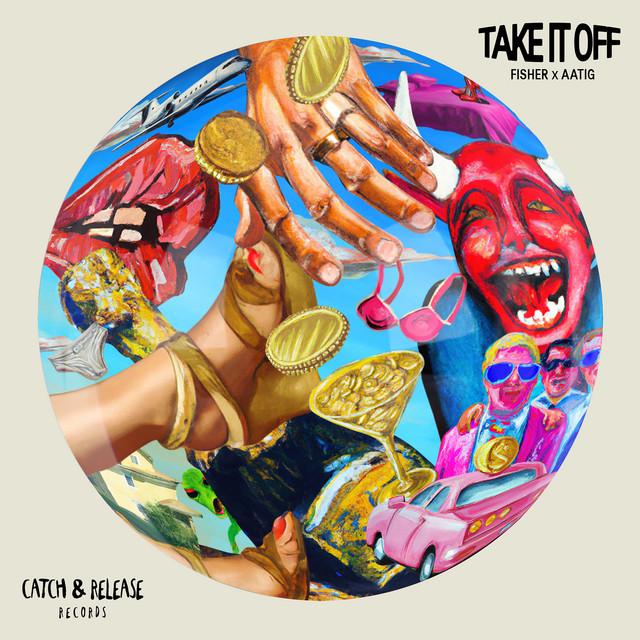 Album cover art for TAKE IT OFF by FISHER, Aatig